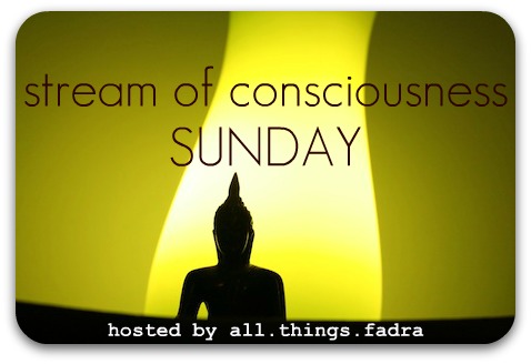 stream of consciousness Sunday