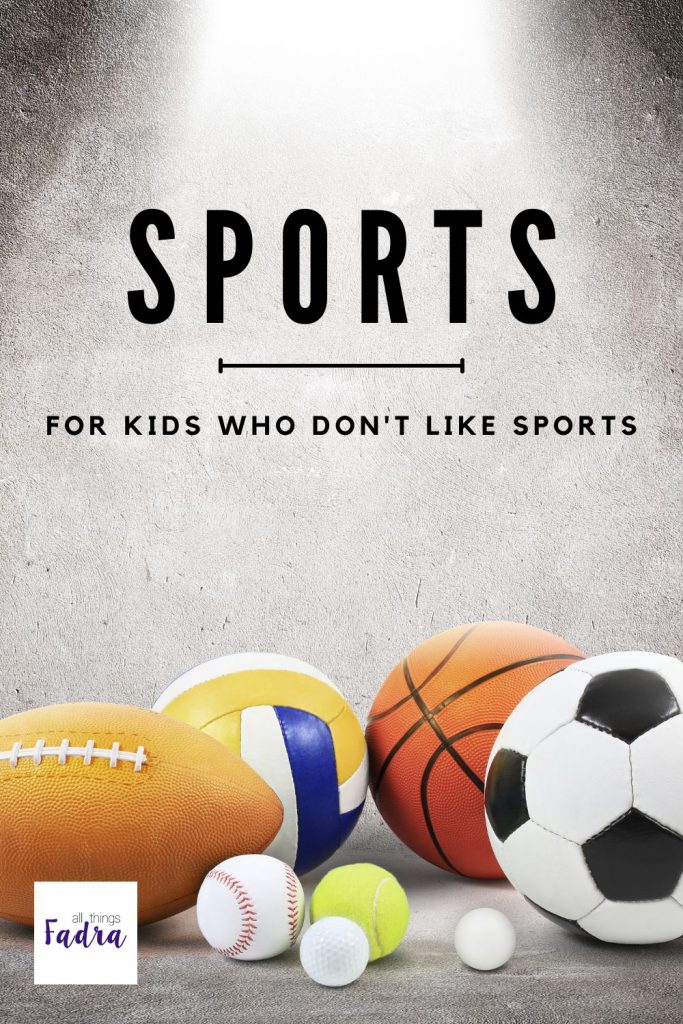 Sports for Kids Who Don't Like Sports