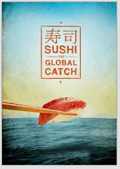 Sushi The Global Catch