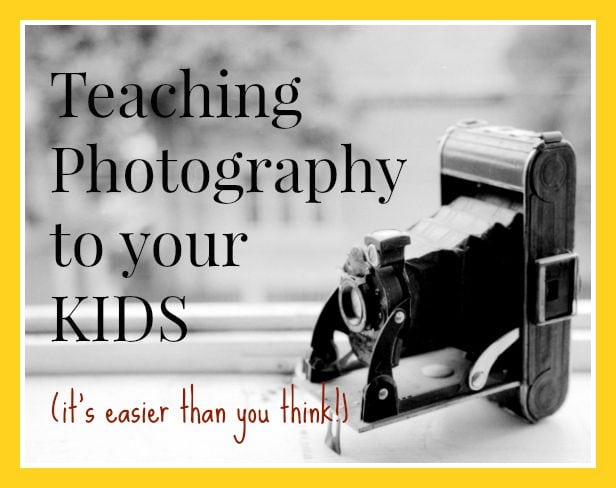 Teaching Photography to your kids
