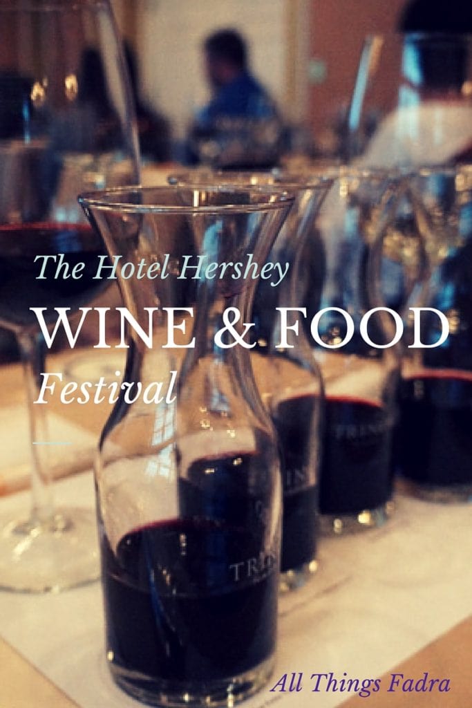 The Hotel Hershey Wine and Food Festival