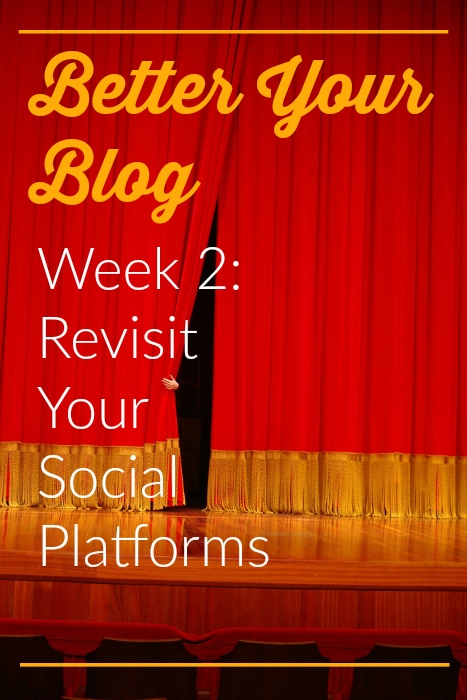 Better Your Blog Revisit Your Social Platforms