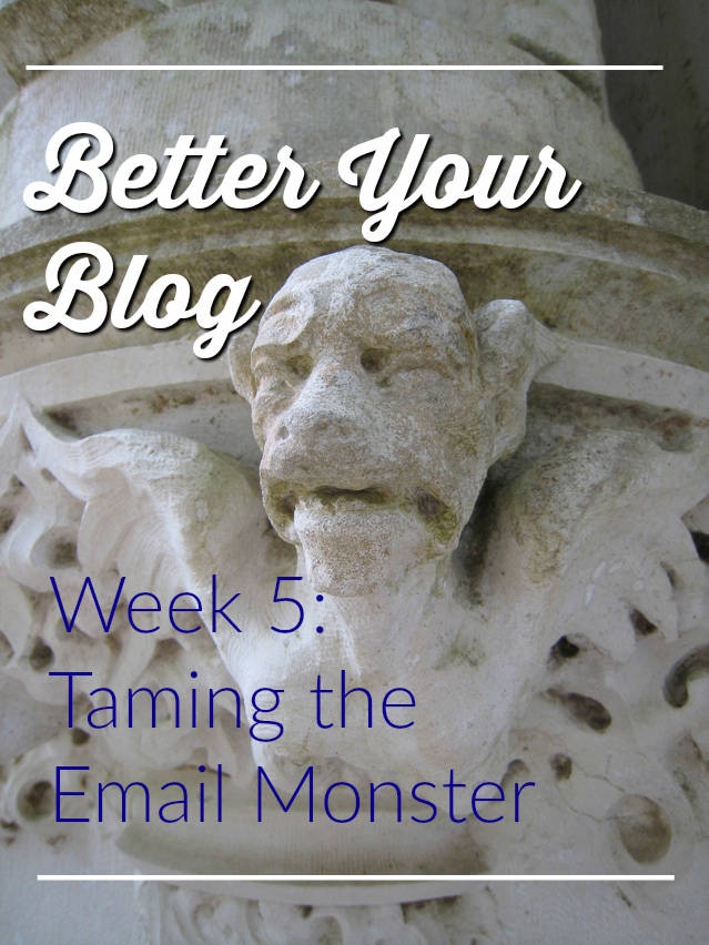 Better Your Blog Taming the Email Monster