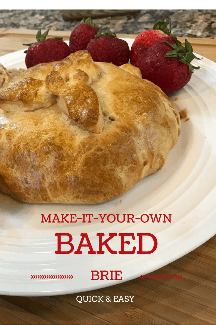 make-it-your-own BAKED BRIE
