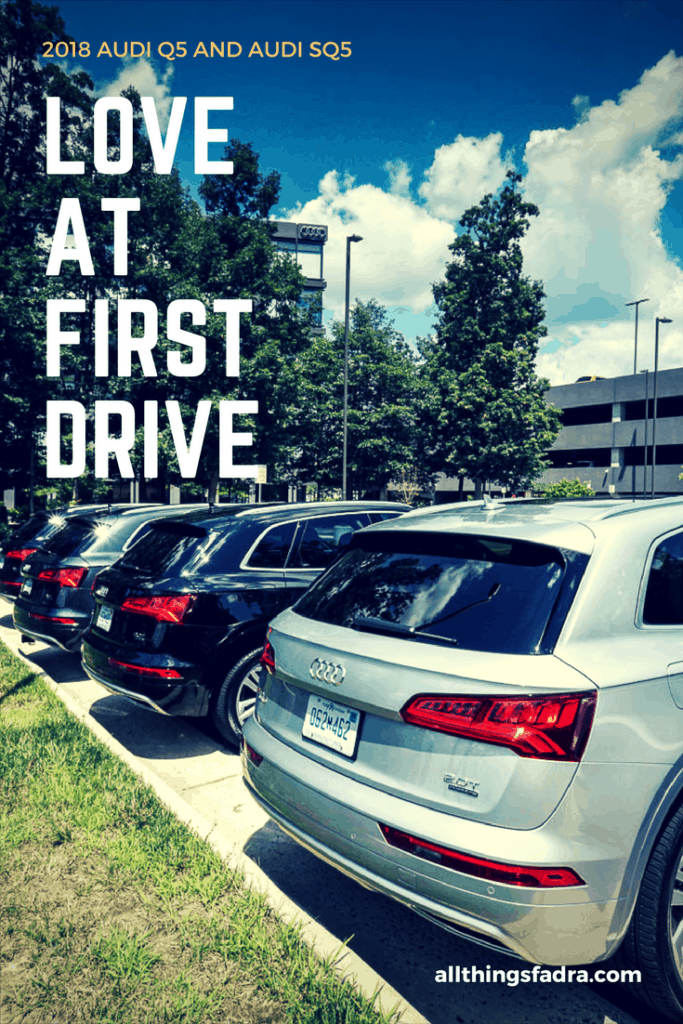 2018 Audi Q5: Love At First Drive • All Things Fadra