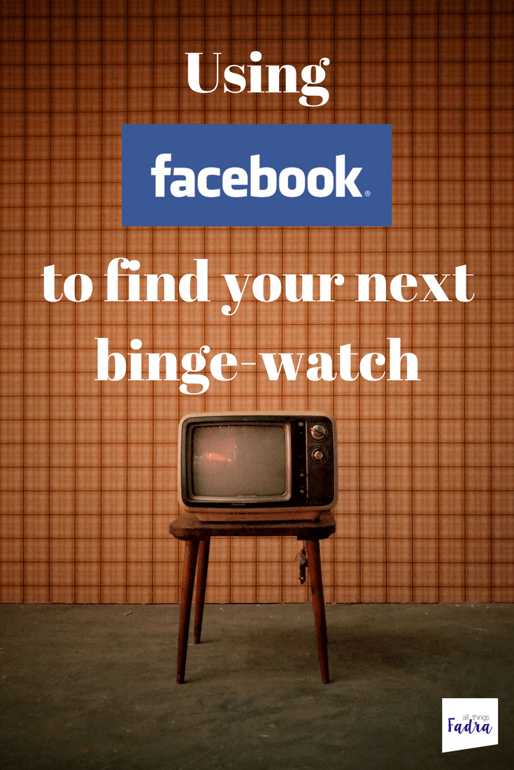 Using Facebook for binge watching