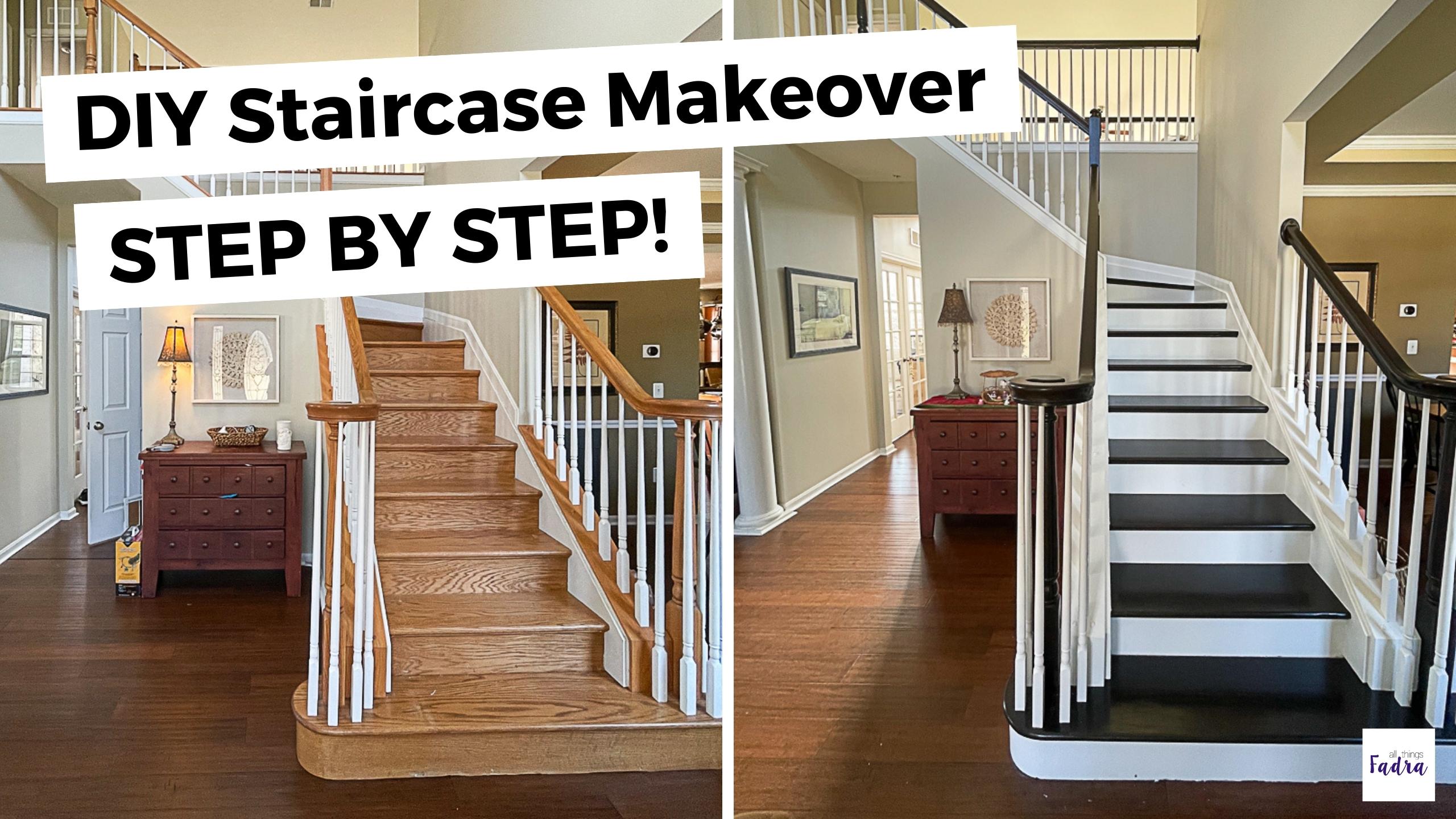 DIY Staircase Makeover Step By Step • All Things Fadra