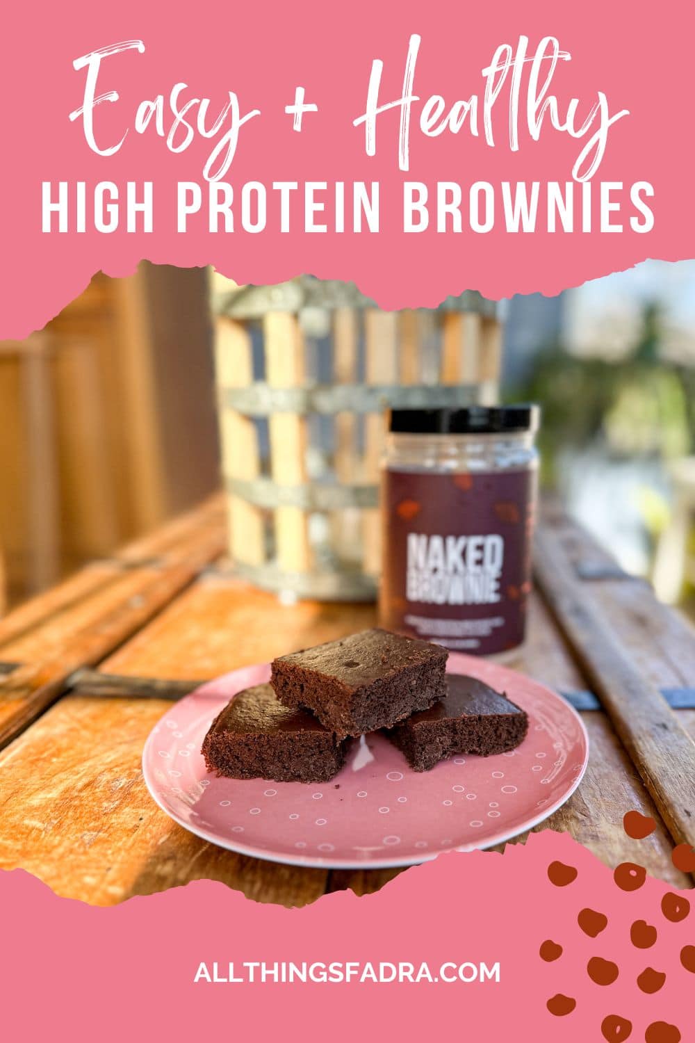 High Protein Brownies Get Naked! • All Things Fadra